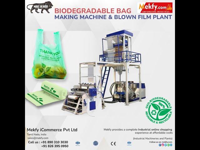 BIODEGRADABLE BAG MAKING MACHINE & BLOWN FILM PLANT