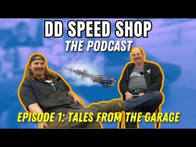 DD Speed Shop Podcast Episode 1 - Tales From The Garage "DAN DID WHAT?"