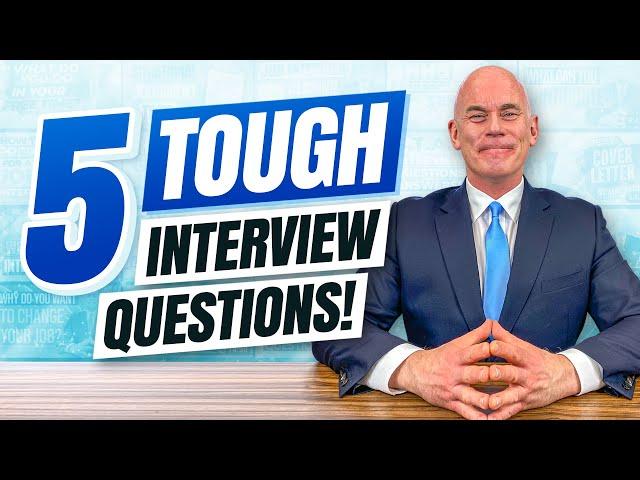 TOP 5 HARDEST INTERVIEW QUESTIONS & Top-Scoring ANSWERS!