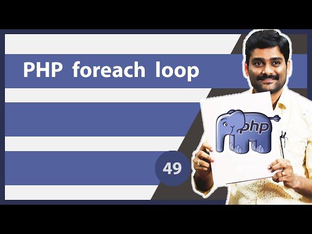 PHP foreach Loop | PHP Loops - PHP Tutorial 49