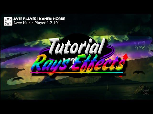 [Tutorial] Rays Effects || Avee Music Player