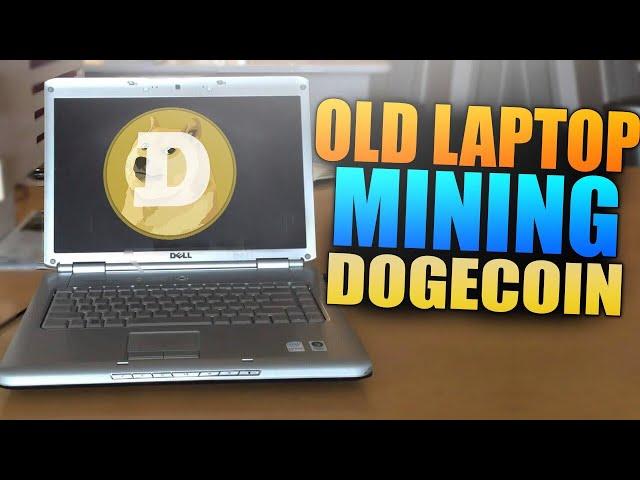 Mining Doge coin on old Laptop