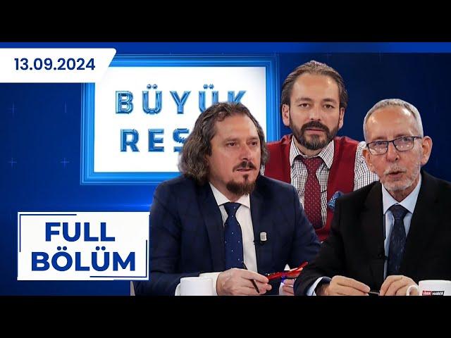 BÜYÜK RESİM | Murat Zurnacı, Murat Akan, Haluk Özdil | 13.09.2024