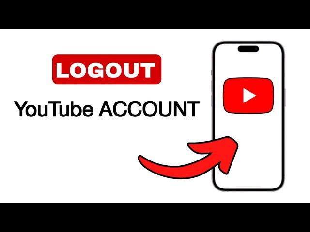 How To Logout Of YouTube Account On Mobile - 2024