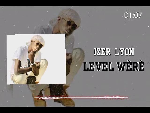 IZI LION _LEVEL WÈRÈ