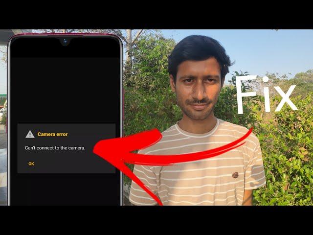 Fix Camera Error Can't connect to the Camera