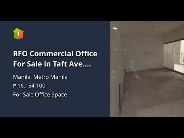 RFO Commercial Office For Sale in Taft Ave. Manila