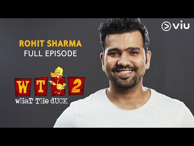 ROHIT SHARMA on What The Duck Season 2 | Full Episode | Vikram Sathaye | WTD 2 | Viu India