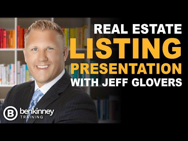 Real Estate Listing Presentation with Jeff Glovers