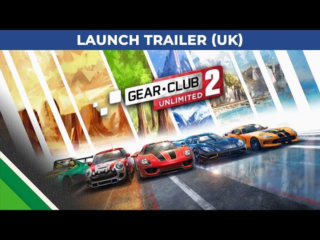 Gear.Club Unlimited 2 | Launch Trailer UK | Microids & Eden Games