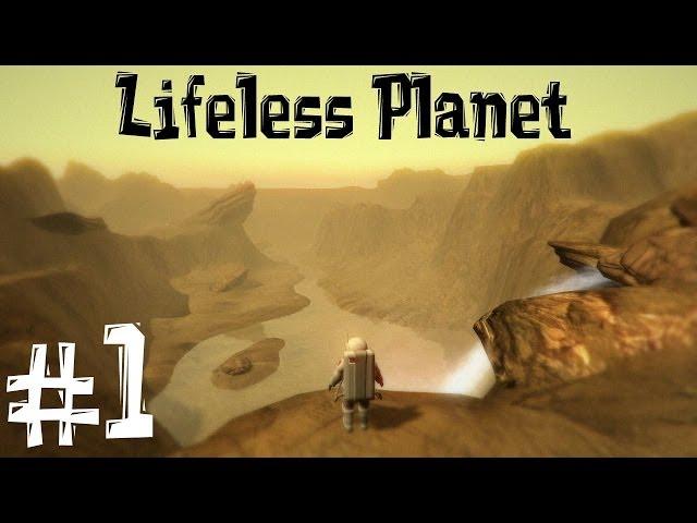 Lifeless Planet. Прохождение. Часть 1 (Неизвестная планета)