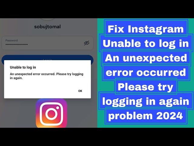 Fix Instagram Unable to log in An unexpected error occurred Please try logging in again problem 2024