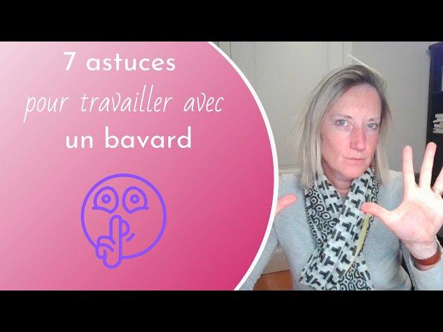 #99/365 -  7 astuces pour travailler avec un bavard