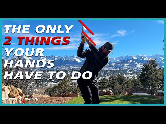 The TWO Things Your Hands MUST do to Play GREAT Golf