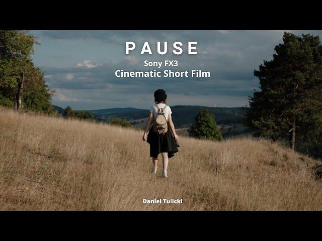 Sony FX3 | PAUSE - Cinematic Short Film