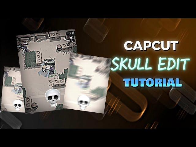 CapCut Skull Edit Tutorial