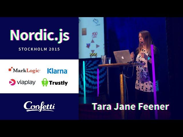 Nordic.js 2015 • Tara Jane Feener - Creating Expressive UI with ReactJS