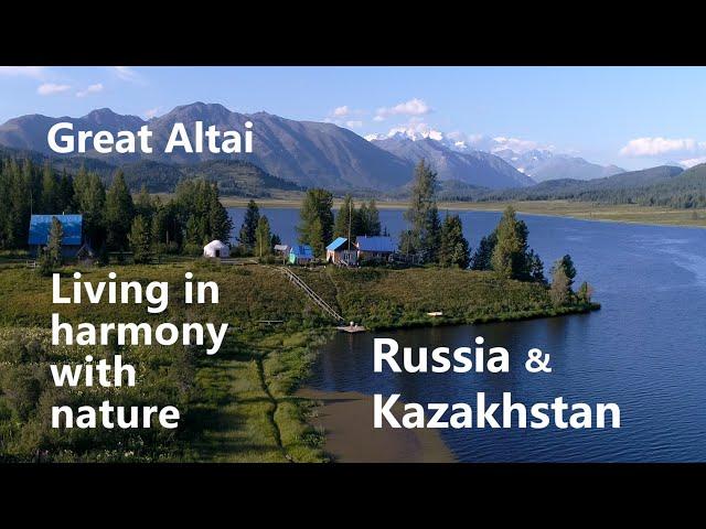 Great Altai. Living in harmony with nature. RUSSIA and KAZAKHSTAN