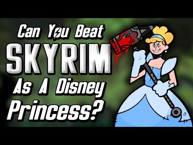 Can You Beat Skyrim As A Disney Princess?