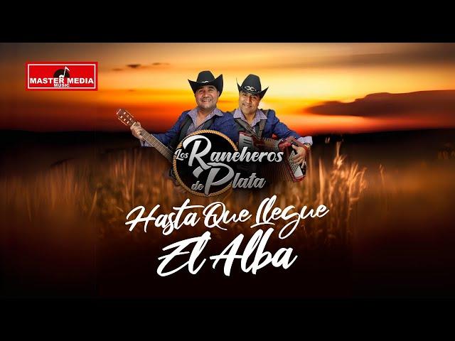 Los Rancheros De Plata - Hasta Que Llegue El Alba 🩶