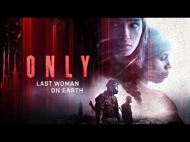 Only - Last Woman on Earth (Endzeit Film | Cinema Film 2019 | Sci-Fi | German)