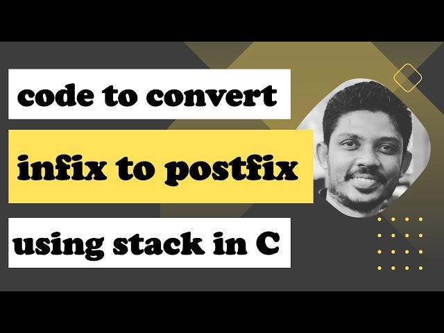 Code To Covert Infix to Postfix using Stack in C  | Pritesh D. Patel | [ in Hindi ]