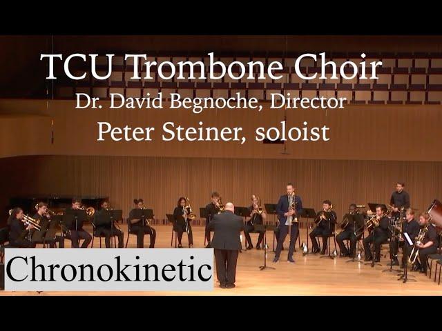 Peter Steiner - Chronokinetic (Till Meyn), TCU Trombone Choir