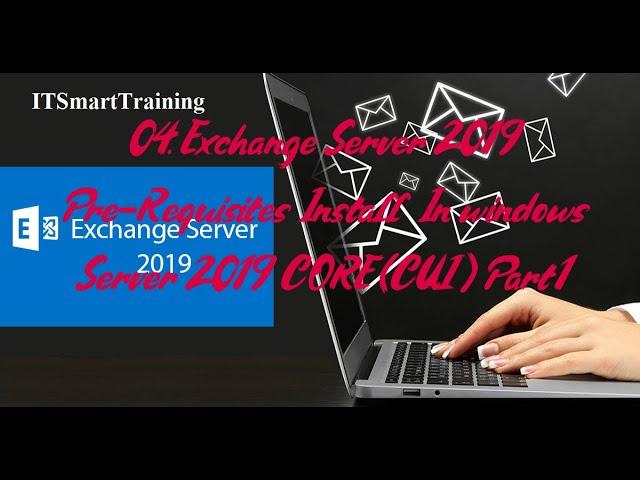 04. Exchange Server 2019 Prerequisites Install In Windows Server 2019 Core(CUI) Part-1