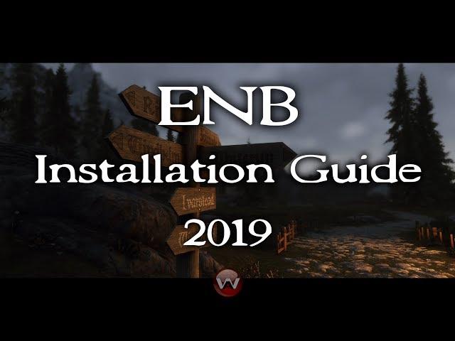 ENB Installation Guide 2019 | Skyrim Special Edition