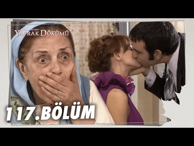 Yaprak Dökümü 117. Bölüm - Full Bölüm