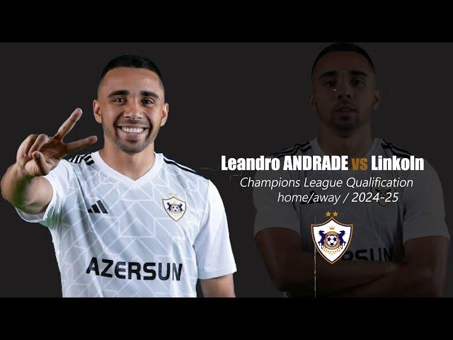 Leandro ANDRADE  Linkoln • home/away • champions league qualification