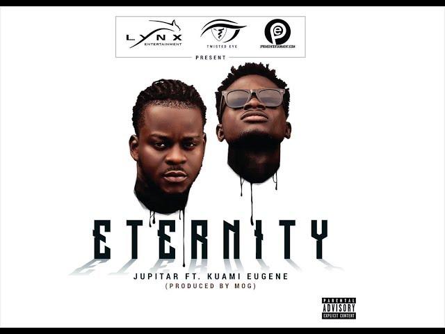 Jupitar ft. Kuami Eugene- ETERNITY