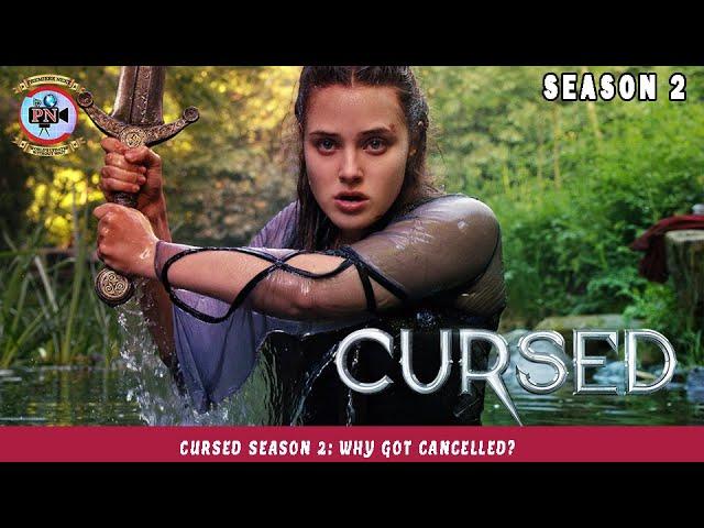 Cursed Season 2: Why Got Cancelled? - Premiere Next