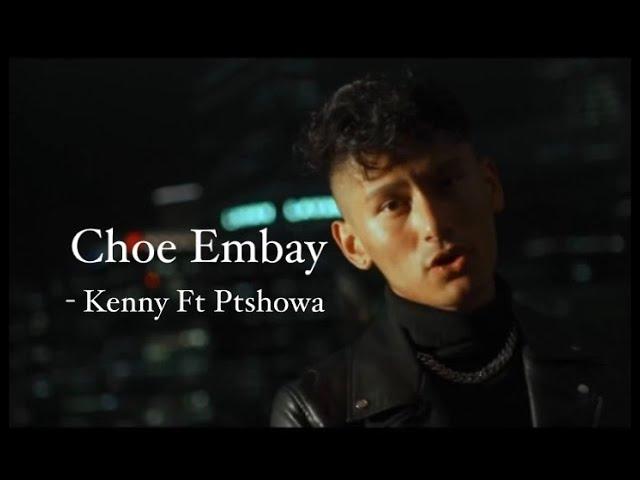 CHOE EMBAY Teaser - Kenny Lhendup featuring PTshowa