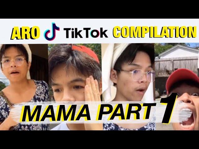 Aro TikTok Compilation | Mama Part 1 | ARO MUNOZ