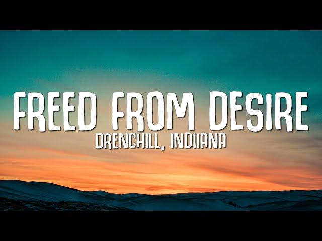 Freed From Desire (Lyrics) - Drenchill, Indiiana