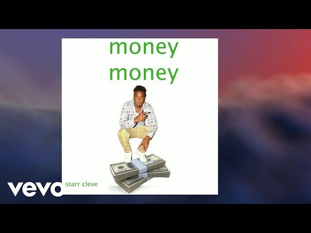 Starr Cleve - Money Money (Official Audio)