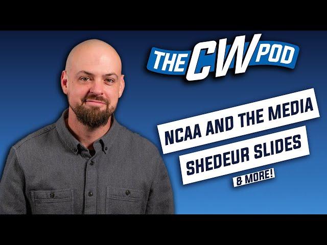 CW Pod: NCAA issues, Shedeur slides, TKO takeover