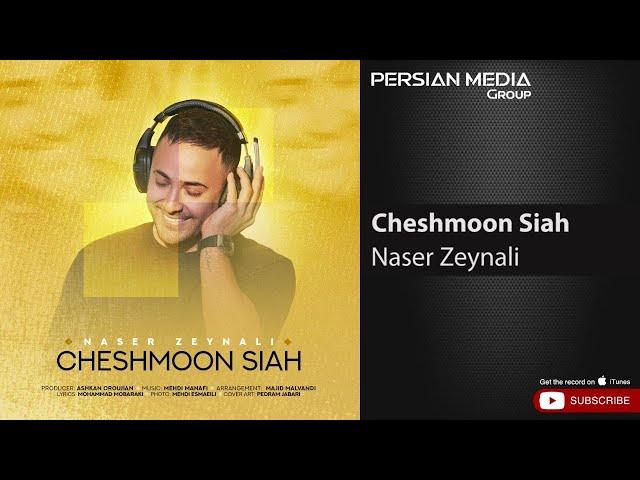 Naser Zeynali - Cheshmoon Siah ( ناصر زینلی - چشمون سیاه )