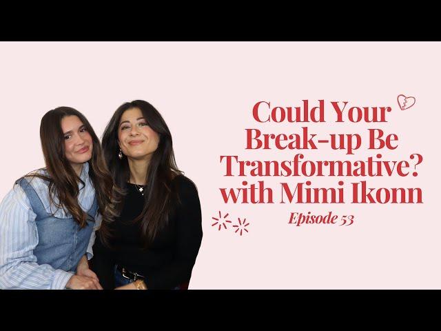 Could Your Break-Up Be Transformative? (feat. Mimi Ikonn) | King of Hearts by Chiara King