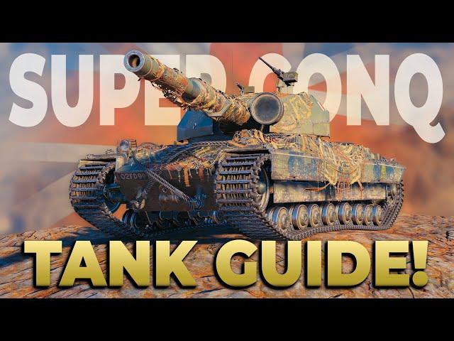 Super Conqueror - Tank Guide! • World of Tanks