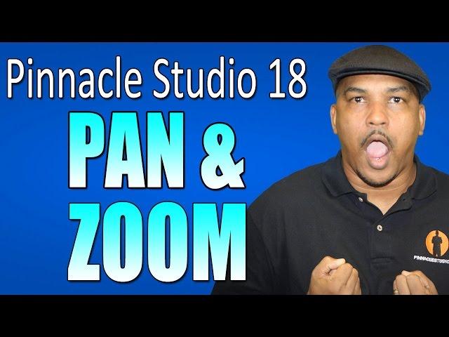 Pinnacle Studio 18 & 19 Ultimate - Pan and Zoom Tutorial