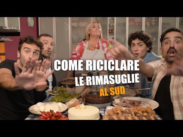 Come RICICLARE le RIMASUGLIE al SUD