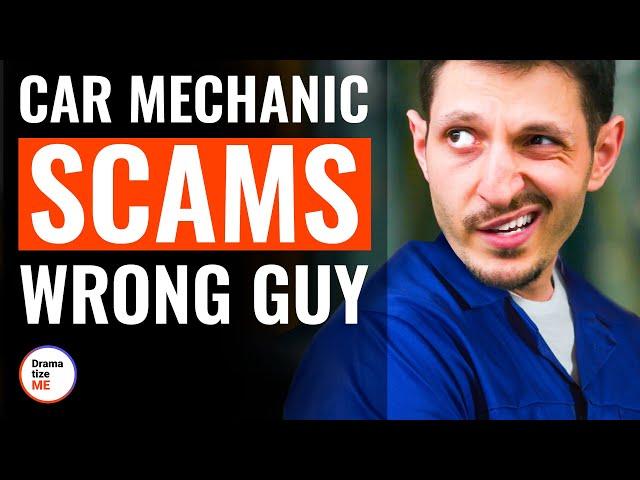 Car Mechanic Scams Wrong Guy | @DramatizeMe