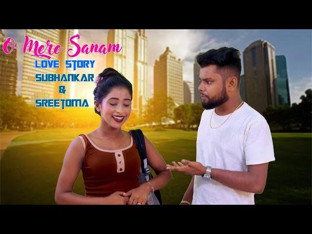 O Meri Sanam | Love Story | Subhankar & Sreetama | Official Video | Subir Creation Official