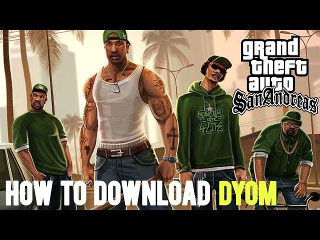 How to download DYOM (Design your own Mission) Mod in GTA San Andreas for pc