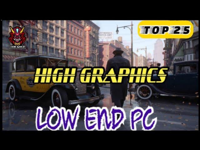 TOP 25 High Graphics Games For LOW END PC | 2GB RAM | 4GB RAM |#darkgamer