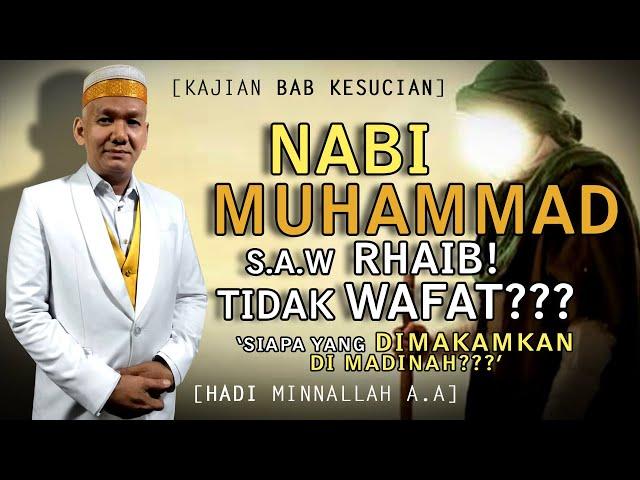 Benarkah NABI MUHAMMAD S.A.W Rhaib & Tidak Wafat??? Siapa Yang Dimakamkan Di Madinah???