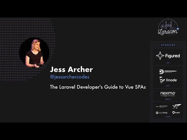 Jess Archer - The Laravel developer's guide to Vue SPAs