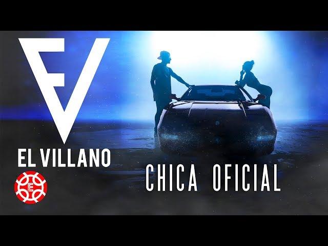 El Villano - Chica Oficial (Video Oficial)